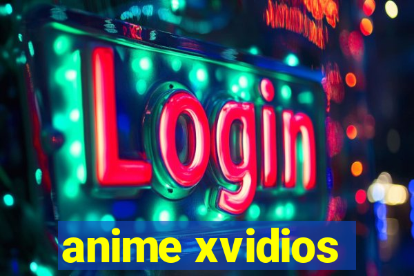 anime xvidios